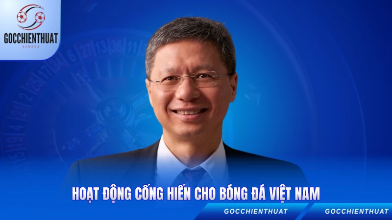 Hoạt động cống hiến cho bóng đá Việt Nam