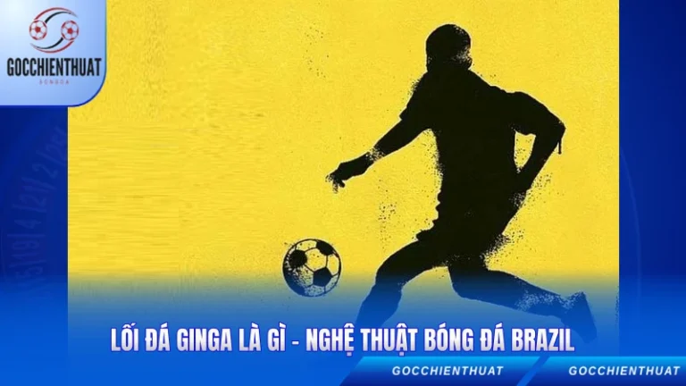 Lối Đá Ginga Là Gì - Nghệ Thuật Bóng Đá Brazil