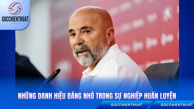 Jorge Sampaoli - Vị Chiến Lược Gia Đầy Nhiệt Huyết 3 Những danh hiệu đáng nhớ trong sự nghiệp huấn luyện