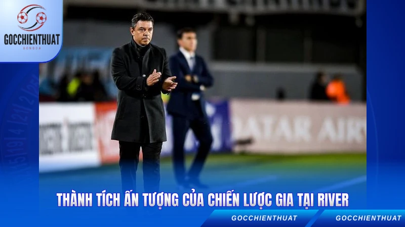 Thành tích ấn tượng của chiến lược gia tại River